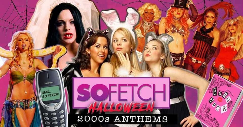 So Fetch - 2000s Halloween Party